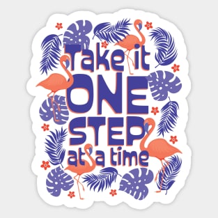 Take it One Step at a Time Illustrated Flamingos Quote Sticker